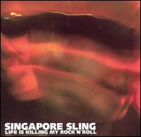 Singapore Sling - Life Is Killing My Rock 'N' Roll lyrics