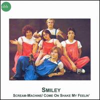 Smiley - Scream Machine/Come Shake My Feelin' lyrics