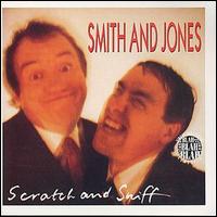Smith & Jones - Scratch and Sniff lyrics