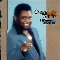 Gregg Smith - I Wanna Rock Ya lyrics