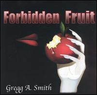 Gregg Smith - Forbidden Fruit lyrics
