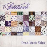 Smoove - Dead Mens Shirts lyrics