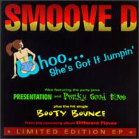 Smoove D - Whoo She's Got It Jumpin' Ep lyrics