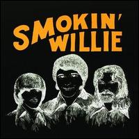 Smokin' Willie - Smokin' Willie lyrics
