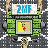 ZMF - Bass to the Future (Techno-B) lyrics