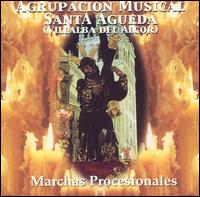 Agrupacion Santa Agueda - Marchas Procesionales lyrics
