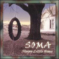 SOMA [Unauthorized] - Sleepy Little Home lyrics