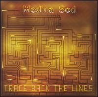 Medina Sod - Trace Back the Lines lyrics