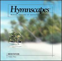 Hymnscapes - Vol. 3: Meditation lyrics