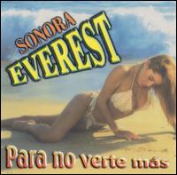 Sonora Everest - Para No Verte Mas lyrics