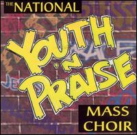 National Youth 'n Praise Mass Choir - The National Youth N' Praise Mass Choir lyrics