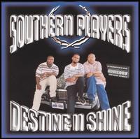 Southern Playas - Destine II Shine lyrics
