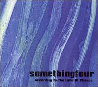 Somethingfour - According to the Laws of Chance lyrics