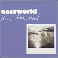 Easyworld - This is Where I Stand lyrics