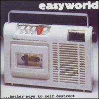 Easyworld - Better Ways to Self Destruct lyrics