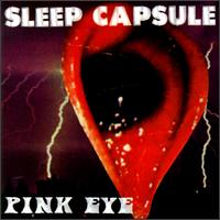 Sleep Capsule - Pink Eye lyrics