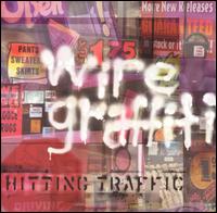 Wire Graffiti - Hitting Traffic lyrics