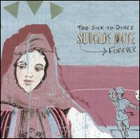 Suicide Note - Too Sick to Dance Forever lyrics