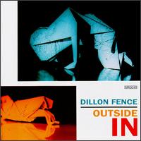Dillon Fence - Outside In lyrics