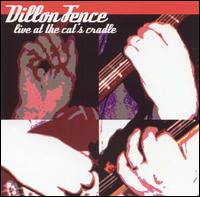 Dillon Fence - Live at the Cat's Cradle lyrics