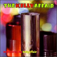 Kelly Affair - Welcome to...the Kelly Affair lyrics