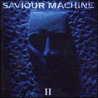 Saviour Machine - Saviour Machine II lyrics