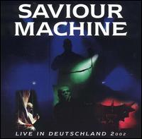 Saviour Machine - Live in Deutschland 2002 lyrics