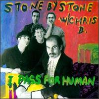 Stone by Stone - I Pass for Human lyrics
