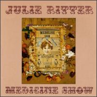 Julie Ritter - Medicine Show lyrics