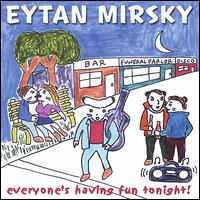 Eytan Mirsky - Everyone's Having Fun Tonight! lyrics