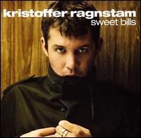 Kristoffer Ragnstam - Sweet Bills lyrics