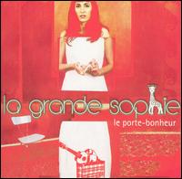 La Grande Sophie - Le Porte-Bonheur lyrics