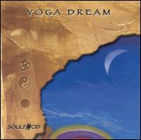 Soulfood - Yoga Dream lyrics