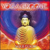 Soulfood - Yoga Groove lyrics
