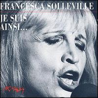 Francesca Solleville - Je Suis Ainsi... lyrics