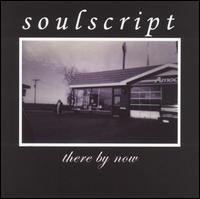 Soulscript - There by Now lyrics