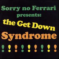Sorry No Ferarri - The Get Down Syndrome lyrics