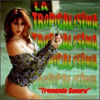 La Sonora Tropicalisima - Tremenda Sonora lyrics