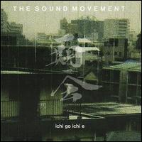 The Sound Movement - Ichi Go Ichi E lyrics