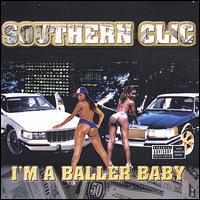 Southern Clic - I'm a Baller Baby lyrics