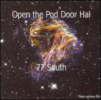 77 South - Open The Pod Door Hal lyrics
