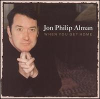 Jon Philip Alman - When You Get Home lyrics