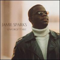 Jamie Sparks - Unforgettable lyrics