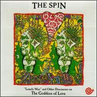The Spin - Lonely Max and Other Discourses on the Goddess of Love lyrics