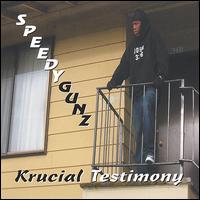 Speedygunz - Krucial Testimony lyrics