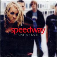 Speedway - Save Yourself [Bonus Track] lyrics