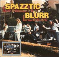 Spazztic Blurr - Spazztic Blurr lyrics