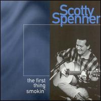 Scotty Spenner - First Thing Smokin' lyrics