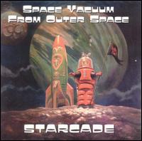 Space Vacuum from Outer Space - Starcade lyrics