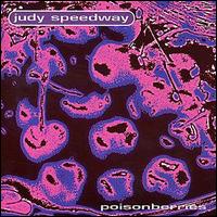 Judy Speedway - Poisonberries lyrics